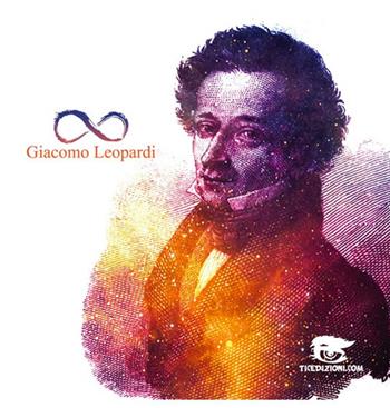 L' infinito - Giacomo Leopardi - Libro Tic 2017, Scripta magnet | Libraccio.it