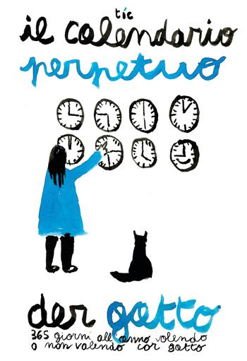Il calendario perpetuo der gatto - Emanuele Kraushaar - Libro Tic 2020 | Libraccio.it