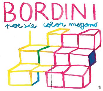 Poesie color mogano - Carlo Bordini - Libro Tic 2020, ChapBooks | Libraccio.it