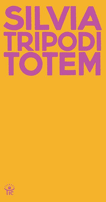 Totem - Silvia Tripodi - Libro Tic 2022, UltraChapBooks | Libraccio.it