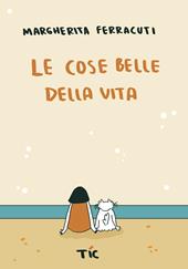 Le cose belle della vita