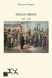 Felice Orsini 1819-1858