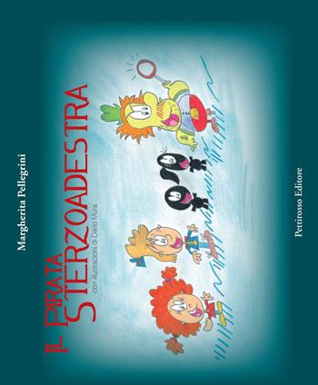 Il pirata sterzoadestra - Margherita Pellegrini - Libro Il Pettirosso 2015, Narrativa | Libraccio.it
