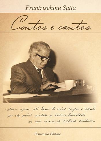 Contos e cantos - Frantzischinu Satta - Libro Il Pettirosso 2021, Poesia | Libraccio.it