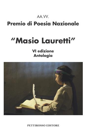 Premio nazionale di poesia Masio Lauretti 6ª edizione. Antologia  - Libro Il Pettirosso 2021, Poesia | Libraccio.it