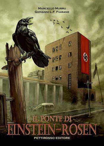 Il ponte di Einstein-Rosen - Giovanni Luigi Francesco Fiabane, Marcello Murru - Libro Il Pettirosso 2022, Narrativa | Libraccio.it