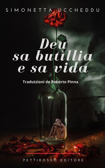 Deu, sa butillia e sa vida - Simonetta Uccheddu - Libro Il Pettirosso 2026, Narrativa | Libraccio.it