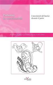 Partorire In Movimento. I Movimenti Del Bacino Durante Il Parto