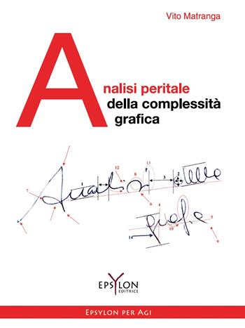 Analisi peritale della complessità grafica. Ediz. illustrata - Vito Matranga - Libro Epsylon (Roma) 2021, Gesto grafico | Libraccio.it