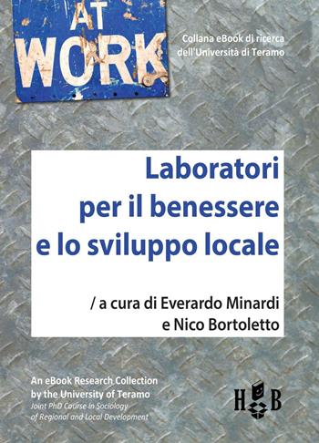 Laboratori per il benessere e lo sviluppo locale - Nico Bortoletto, Everardo Minardi - Libro Homeless Book 2016, At work | Libraccio.it