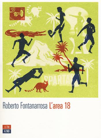 L'area 18 - Roberto Fontanarrosa - Libro 66thand2nd 2014, Attese | Libraccio.it