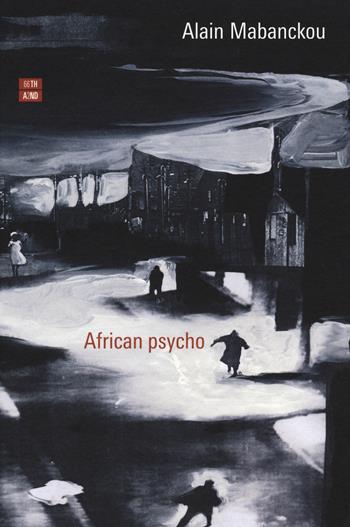 African psycho - Alain Mabanckou - Libro 66thand2nd 2015, B-polar | Libraccio.it