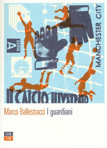 I guardiani - Marco Ballestracci - Libro 66thand2nd 2016, Attese | Libraccio.it