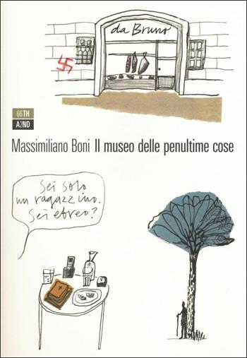 Il museo delle penultime cose - Massimiliano Boni - Libro 66thand2nd 2017, Bazar | Libraccio.it
