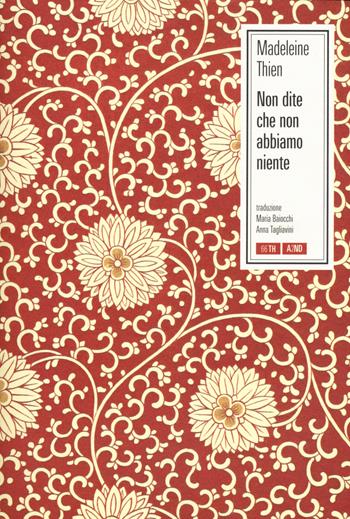 Non dite che non abbiamo niente - Madeleine Thien - Libro 66thand2nd 2017, Bazar | Libraccio.it