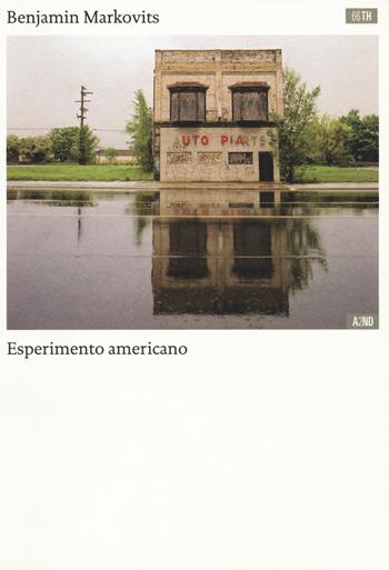 Esperimento americano - Benjamin Markovits - Libro 66thand2nd 2017, Bookclub | Libraccio.it