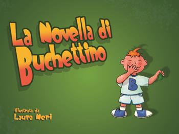 La novella di Buchettino - Laura Neri - Libro CTL (Livorno) 2017 | Libraccio.it