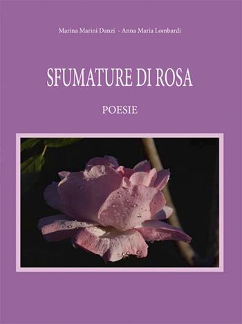 Sfumature di rosa - Marina Marini, Anna Maria Lombardi - Libro CTL (Livorno) 2016 | Libraccio.it
