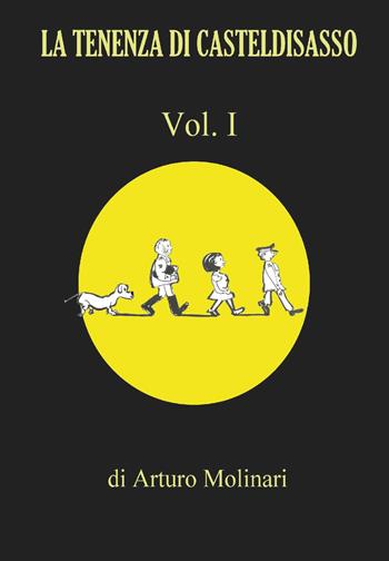 La tenenza di Casteldisasso. Vol. 1 - Arturo Molinari - Libro CTL (Livorno) 2017 | Libraccio.it