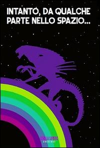 Intanto, da qualche parte nello spazio...  - Libro Gorilla Sapiens 2014 | Libraccio.it