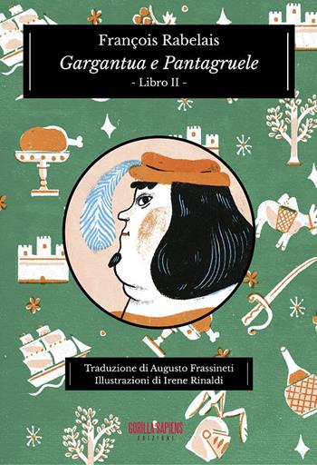 Gargantua e Pantagruele. Vol. 2 - François Rabelais - Libro Gorilla Sapiens 2018 | Libraccio.it