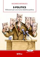 E-politics. Riflessioni per una nuova dialettica politica