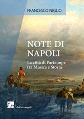 Note di Napoli. La città di Partenope tra musica e storia