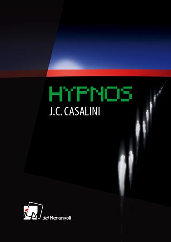 Hypnos - Jean Christophe Casalini - Libro Dei Merangoli Editrice 2021, Gli orti | Libraccio.it