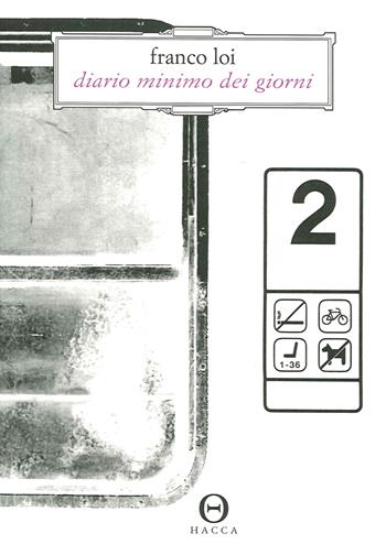 Diario Minimo dei giorni - Franco Loi - Libro Hacca 2015 | Libraccio.it