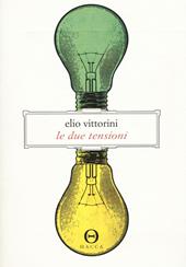 Le due tensioni. Appunti per una ideologia della letteratura