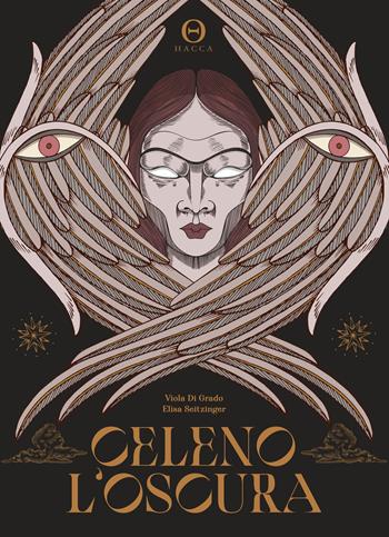 Celeno l'oscura - Viola Di Grado - Libro Hacca 2025 | Libraccio.it