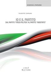 Io e il partito. Dal partito «Forza politica» al partito «indistinto»