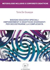 Bisogni educativi speciali: empowerment e didattiche divergenti per decostruirne la complessità