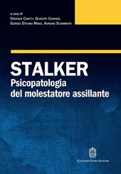 Stalker. Psicopatologia del molestatore assillante