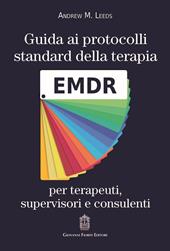 Guida ai protocolli standard della terapia EMDR per terapeuti, supervisori e consulenti