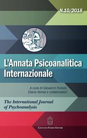 L' annata psicoanalitica internazionale. The international journal of psychoanalysis (2018). Vol. 10