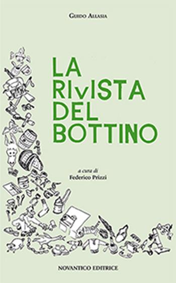 La rivista del bottino - Guido Allasia - Libro NovAntico 2015 | Libraccio.it