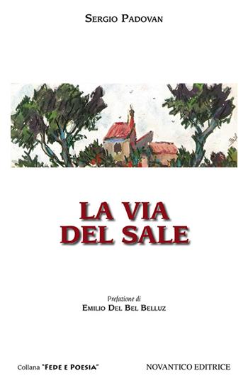 La via del sale - Sergio Padovan - Libro NovAntico 2015 | Libraccio.it