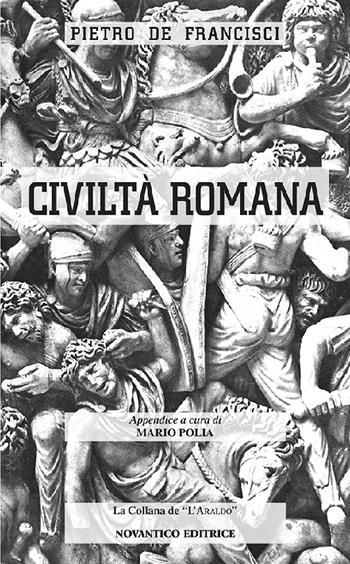 Civiltà romana - Pietro De Francisci - Libro NovAntico 2016 | Libraccio.it