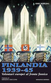 Finlandia 1939-45. Volontari europei al fronte finnico