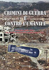 Crimini di guerra e contro l’umanità. L’utopia della pace tra nobili propositi e palesi ipocrisie