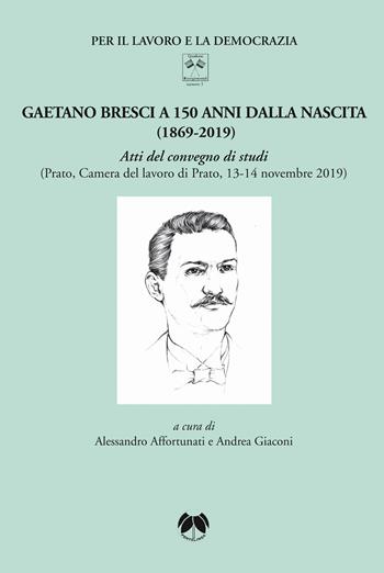 Gaetano Bresci a 150 anni dalla nascita (1869-2019). Atti del convegno di studi (Prato, Camera del lavoro di Prato, 13-14 novembre 2019). Ediz. integrale  - Libro Pentalinea 2020, Quaderni risorgimentali | Libraccio.it