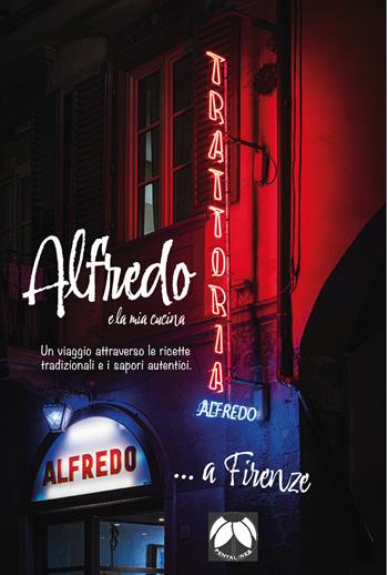 Alfredo e la mia cucina. Un viaggio attraverso le ricette tradizionali e i sapori autentici. Ediz. italiana e inglese - Alfredo Lettieri - Libro Pentalinea 2025 | Libraccio.it