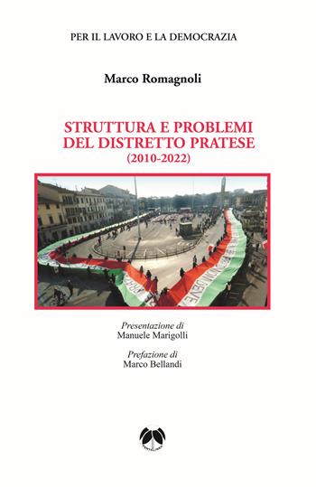 Struttura e problemi del distretto pratese 2010-2022 - Marco Romagnoli - Libro Pentalinea 2023, Ricerche storiche e sociali | Libraccio.it