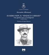 Eusebio Nepi, il «sindaco carraio». Una giunta rossa a Carmignano (1920-1921)