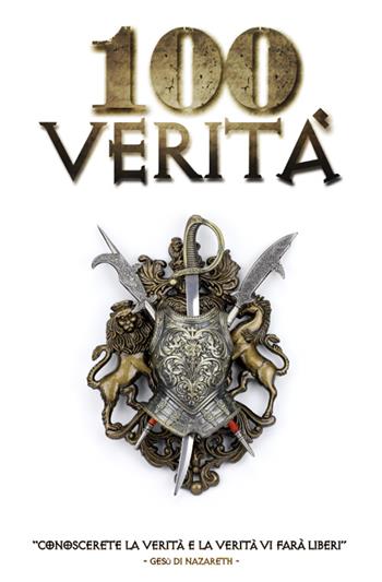 100 verità. Abbatti le bugie del nemico!  - Libro Eternity Libri 2016 | Libraccio.it