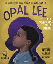 Opal Lee e il significato della libertà. La vera storia della nonna del Juneteenth