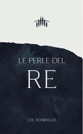 Le perle del re