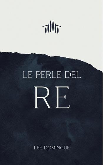 Le perle del re - Lee Domingue - Libro Eternity Libri 2026 | Libraccio.it