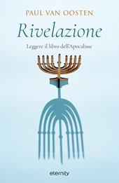 Rivelazione. Leggere il libro dell'Apocalisse